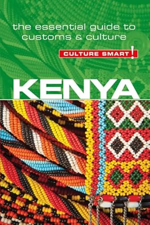 Imagen del vendedor de Culture Smart! Kenya : The Essential Guide to Customs & Culture a la venta por GreatBookPrices