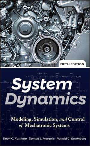 Seller image for System Dynamics : Modeling, Simulation, and Control of Mechatronic Systems for sale by GreatBookPrices