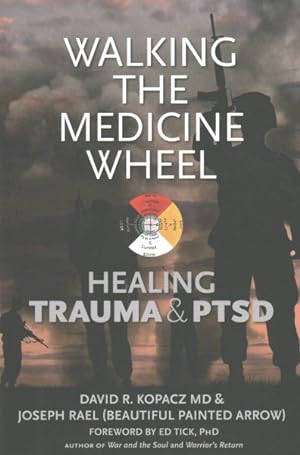 Seller image for Walking the Medicine Wheel : Healing Trauma & PTSD for sale by GreatBookPrices