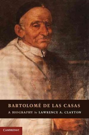 Bild des Verkufers fr Bartolome de las Casas : A Biography zum Verkauf von GreatBookPrices