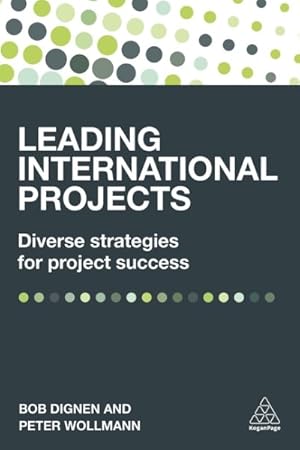 Image du vendeur pour Leading International Projects : Diverse strategies for project success mis en vente par GreatBookPrices