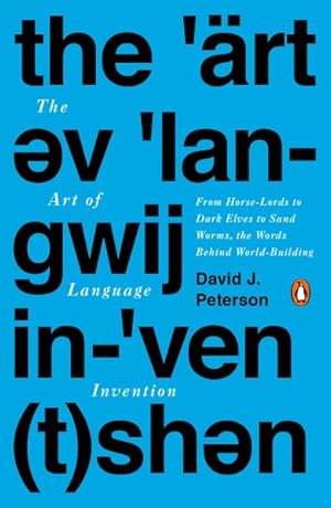 Seller image for Art of Language Invention : From Horse-Lords to Dark Elves, the Words Behind World-Building for sale by GreatBookPrices