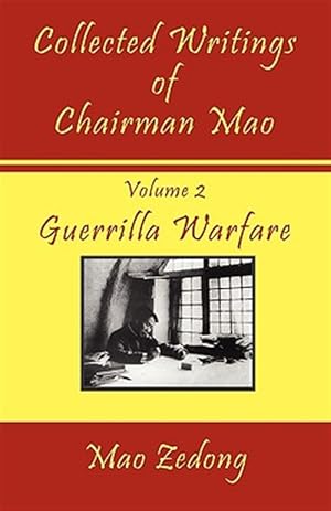 Image du vendeur pour Collected Writings of Chairman Mao : Guerrilla Warfare mis en vente par GreatBookPrices