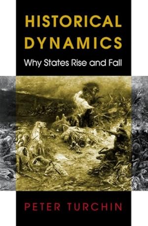 Image du vendeur pour Historical Dynamics : Why States Rise and Fall mis en vente par GreatBookPrices