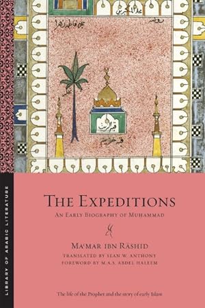 Bild des Verkufers fr Expeditions : An Early Biography of Muhammad zum Verkauf von GreatBookPrices
