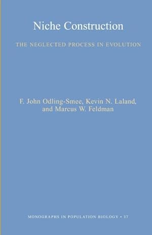 Image du vendeur pour Niche Construction : The Neglected Process in Evolution mis en vente par GreatBookPrices