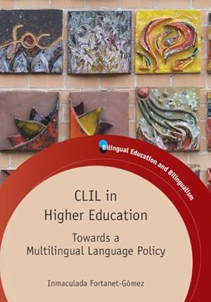 Bild des Verkufers fr CLIL in Higher Education : Towards a Multilingual Language Policy zum Verkauf von GreatBookPrices