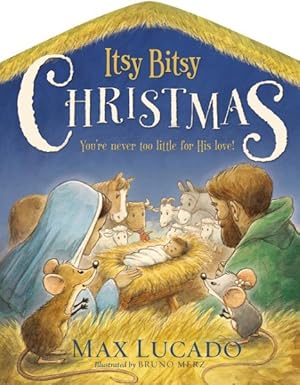 Bild des Verkufers fr Itsy Bitsy Christmas : You're Never Too Little for His Love zum Verkauf von GreatBookPrices