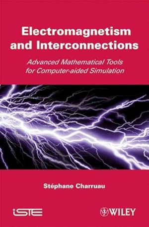 Imagen del vendedor de Electromagnetism and Interconnections : Advanced Mathematical Tools for Computer-aided Simulation a la venta por GreatBookPrices