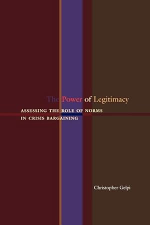 Seller image for Power of Legitimacy : Assessing the Role of Norms in Crisis Bargaining for sale by GreatBookPrices