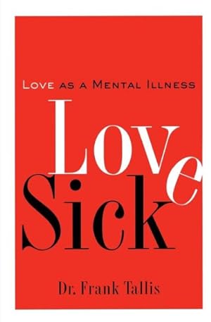 Seller image for Love Sick : Love As A Mental Illness for sale by GreatBookPrices