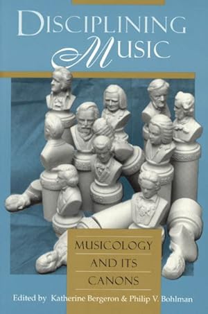 Immagine del venditore per Disciplining Music : Musicology and Its Canons venduto da GreatBookPrices