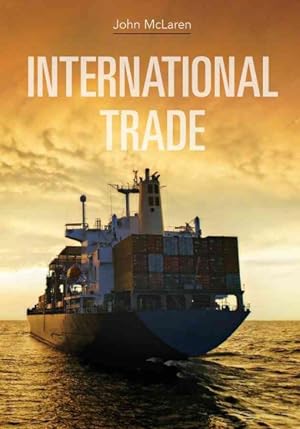Image du vendeur pour International Trade : Economic Analysis of Globalization and Policy mis en vente par GreatBookPrices