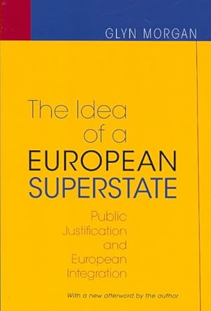 Seller image for Idea of a European Superstate : Public Justification and European Integration for sale by GreatBookPrices