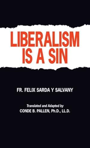 Seller image for Liberalism Is a Sin for sale by GreatBookPrices