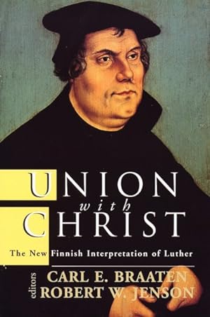 Seller image for Union With Christ : The New Finnish Interpretation of Luther for sale by GreatBookPrices