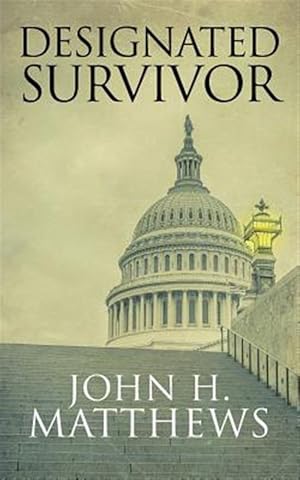 Immagine del venditore per Designated Survivor venduto da GreatBookPrices