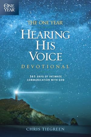 Seller image for One Year Hearing His Voice Devotional : 365 Days of Intimate Communication With God for sale by GreatBookPrices