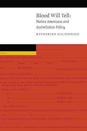 Seller image for Blood Will Tell : Native Americans and Assimilation Policy for sale by GreatBookPrices