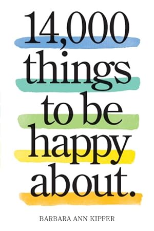 Imagen del vendedor de 14,000 Things to Be Happy About : The Happy Book a la venta por GreatBookPrices