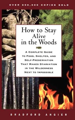 Bild des Verkufers fr How to Stay Alive in the Woods zum Verkauf von GreatBookPrices