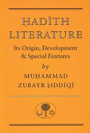 Immagine del venditore per Hadith Literature : It's Origin, Development and Special Features venduto da GreatBookPrices
