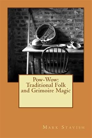 Imagen del vendedor de Pow-wow : Traditional Folk & Grimoire Magic a la venta por GreatBookPrices