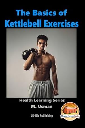 Imagen del vendedor de Basics of Kettlebell Exercises a la venta por GreatBookPrices