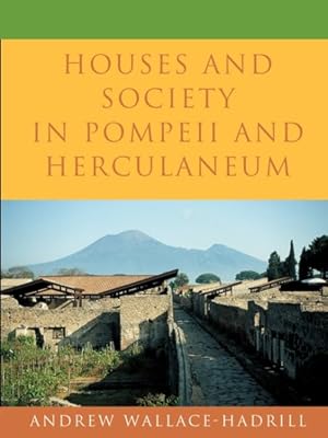 Immagine del venditore per Houses and Society in Pompeii and Herculaneum venduto da GreatBookPrices