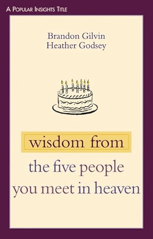 Imagen del vendedor de Wisdom From The Five People You Meet In Heaven a la venta por GreatBookPrices