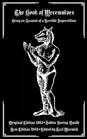 Bild des Verkufers fr Book of Werewolves : Being an Account of a Terrible Superstition zum Verkauf von GreatBookPrices