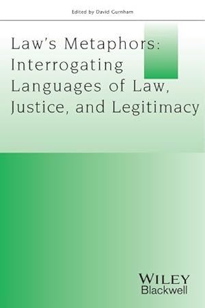 Imagen del vendedor de Laws Metaphors : Interrogating Languages of Law, Justice, and Legitimacy a la venta por GreatBookPrices