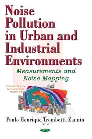 Seller image for Noise Pollution in Urban and Industrial Environments : Measurements and Noise Mapping for sale by GreatBookPrices