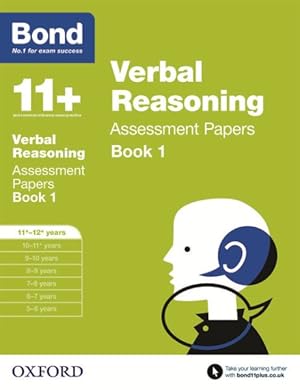 Imagen del vendedor de Bond 11+: Verbal Reasoning: Assessment Papers : 11+-12+ Years Book 1 a la venta por GreatBookPrices