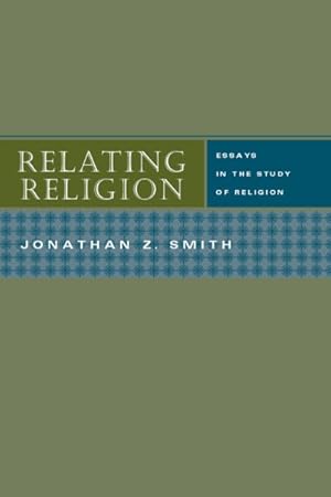 Immagine del venditore per Relating Religion : Essays in the Study of Religion venduto da GreatBookPrices