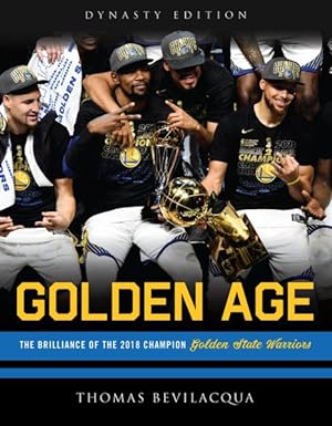 Immagine del venditore per Golden Age : The Brilliance of the 2018 Champion Golden State Warriors: Dynasty Edition venduto da GreatBookPrices