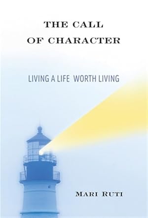 Imagen del vendedor de Call of Character : Living a Life Worth Living a la venta por GreatBookPrices