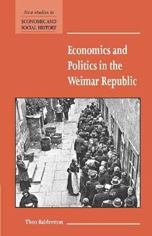Immagine del venditore per Economics and Politics in the Weimar Republic venduto da GreatBookPrices