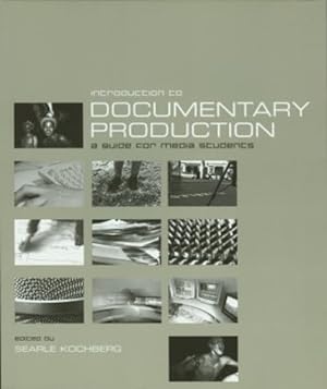 Imagen del vendedor de Introduction to Documentary Production : A Guide for Media Students a la venta por GreatBookPrices