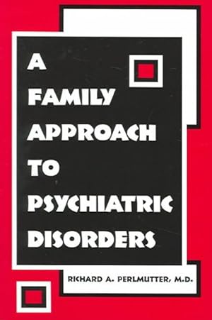 Seller image for Family Approach To Psychiatric Disorders for sale by GreatBookPrices