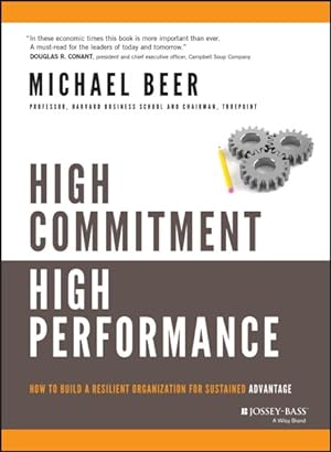 Immagine del venditore per High Commitment, High Performance : How to Build a Resilient Organization for Sustained Advantage venduto da GreatBookPrices
