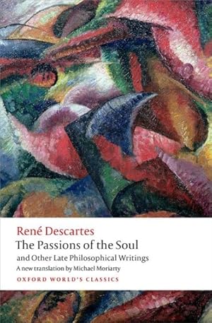 Immagine del venditore per Passions of the Soul and Other Late Philosophical Writings venduto da GreatBookPrices