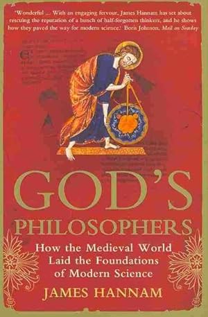 Image du vendeur pour God's Philosophers : How the Medieval World Laid the Foundations of Modern Science mis en vente par GreatBookPrices