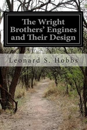 Image du vendeur pour Wright Brothers' Engines and Their Design mis en vente par GreatBookPrices
