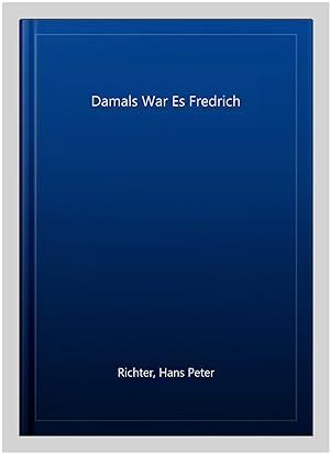 Seller image for Damals War Es Fredrich -Language: german for sale by GreatBookPrices