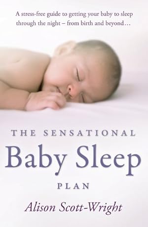 Imagen del vendedor de Sensational Baby Sleep Plan a la venta por GreatBookPrices