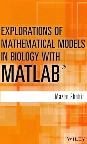Seller image for Explorations of Mathematical Models in Biology With Matlab for sale by GreatBookPrices