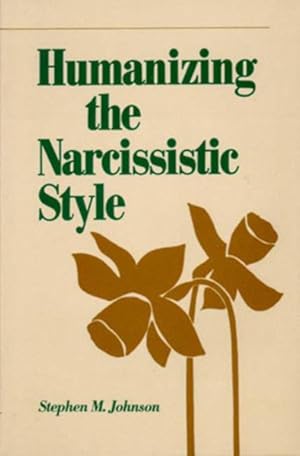 Seller image for Humanizing the Narcissistic Style for sale by GreatBookPrices