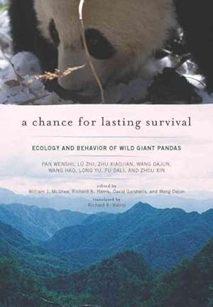 Imagen del vendedor de Chance for Lasting Survival : Ecology and Behavior of Wild Giant Pandas a la venta por GreatBookPrices