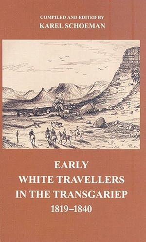 Image du vendeur pour Early White Travellers in the Transgariep, 1819-1840 mis en vente par GreatBookPrices